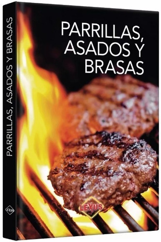 Libro De Parrillas, Asados Y Brasas. Y Original