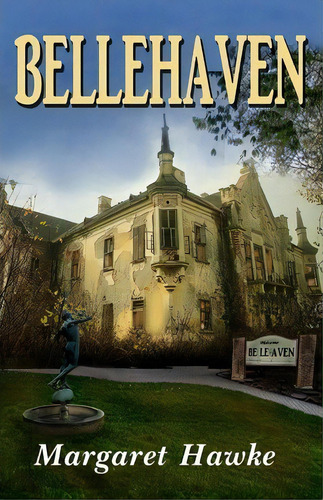 Bellehaven, De Margaret Hawke. Editorial Createspace Independent Publishing Platform, Tapa Blanda En Inglés