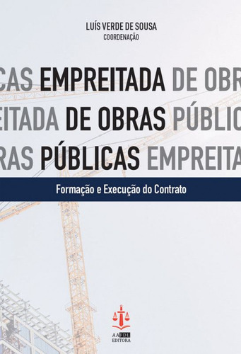 Livro - Empreitada De Obras Públicas - Formação E Execução Do Contrato