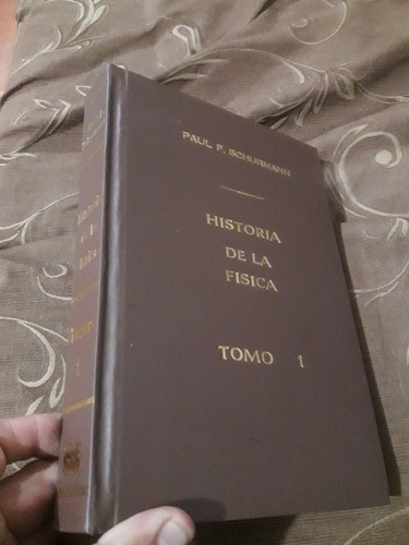 Libro Historia De La Física Tomo 1 Schurmann