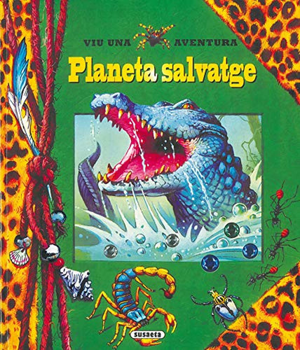 Planeta Salvatge(Viu Una Aventura), de Susaeta, Equipo. Editorial Susaeta, tapa pasta dura en español, 2008