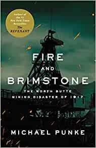 Fuego Y Azufre El Desastre Minero De Butte Norte De 1917