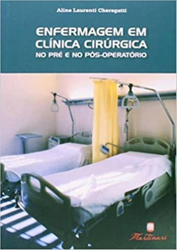 Enfermagem Em Clinica Cirurgica - No Pre E No Pos-operator