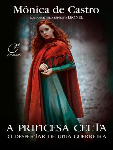 A Princesa Celta, De Castro, Monica De. Editora Lumen Editorial, Capa Mole Em Português