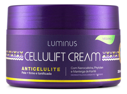 Luminus Cellulift Cream Creme Anti Celulite 200ml Vegano