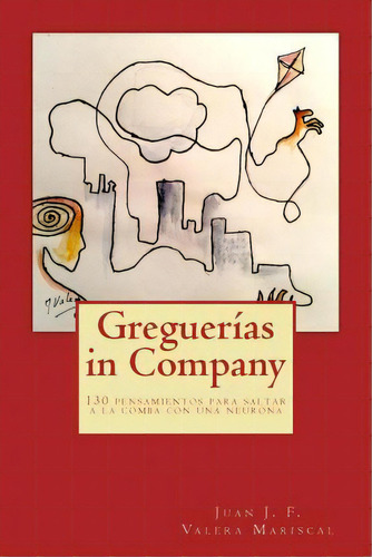 Greguer As In Company, De Juan J F Valera Mariscal. Editorial Createspace Independent Publishing Platform, Tapa Blanda En Español