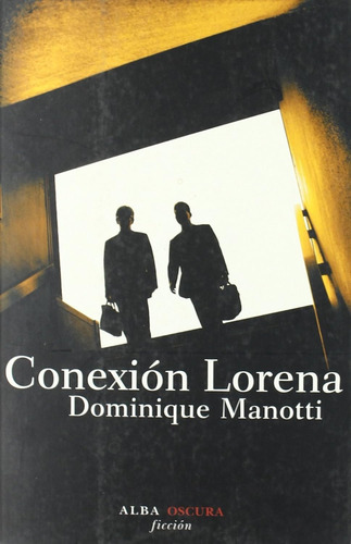 Conexión Lorena Dominique Manotti Libro Nuevo