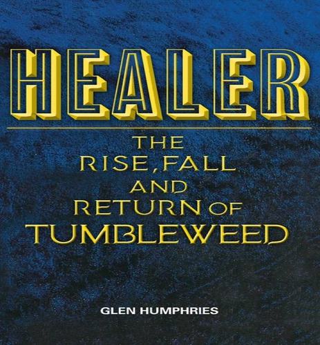 Libro Healer : The Rise, Fall And Return Of Tumbleweed - ...