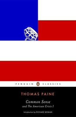 Common Sense : And The American Crisis - Thomas Paine