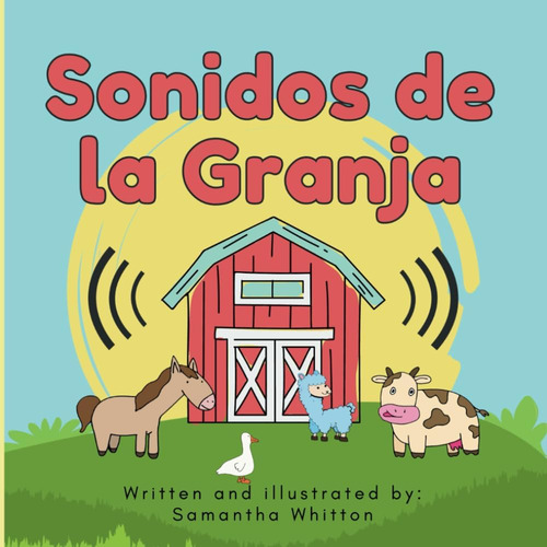 Libro: Sonidos De La Granja: A Farm Animal Book In Spanish F