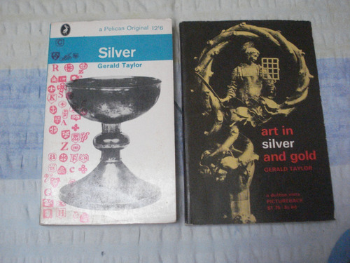 Silver & Art In Silver And Gold - Gerald Taylor - 2 Libros