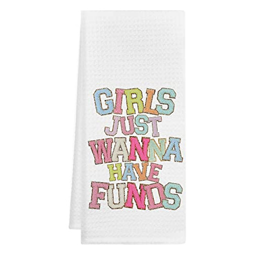 Toallas De Baño Y Cocina  Girls Just Wanna Have Funds ...