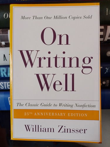 On Writing Well: The Classic Guide To Writing Nonfiction