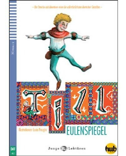 TILL EULENSPIEGEL - JUNGE HUB-LEKTUREN STUFE 2, de MOHR, MARION. Hub Editorial en alemán