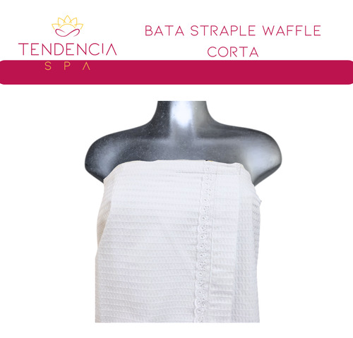 Bata Strapless Corta Tela Tipo Waffle Para Spa Blanca. 1 Pza. Fragancia Sin Tipo de envase Bolsa