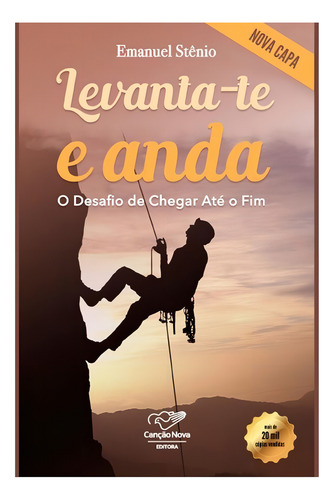 Levanta Te E Anda - O Desafio De Chegar Ate O Fim - Cancao N