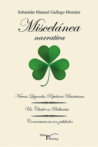 Miscelánea, De Sebastián Manuel Gallego Morales. Editorial Liber Factory, Tapa Blanda En Español, 2017