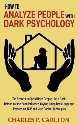 Libro How To Analyze People With Dark Psychology : The Se...