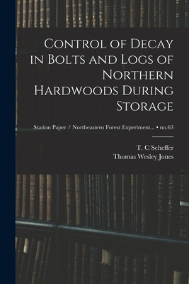 Libro Control Of Decay In Bolts And Logs Of Northern Hard...