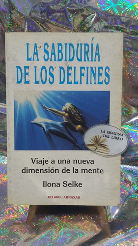La Sabiduria De Los Delfines Viaje A Una Nueva Dimension 