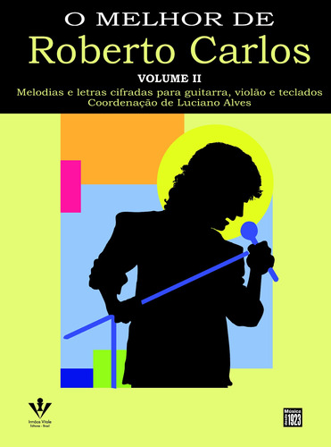 O melhor de Roberto Carlos - Volume 2, de Carlos, Roberto. Editora Irmãos Vitale Editores Ltda, capa mole em português, 1997