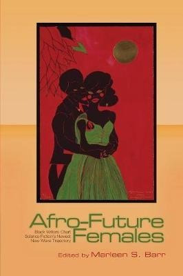 Afro-future Females - Marlene S Barr (paperback)