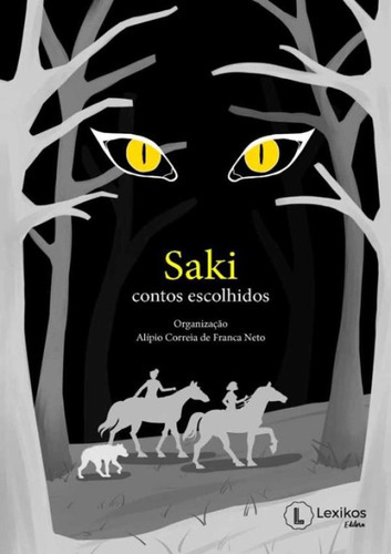 Saki - Contos Escolhidos: Saki - Contos Escolhidos, De Munro, Hector Hugh. Lexikos Editora, Capa Mole, Edição 1 Em Português, 2020
