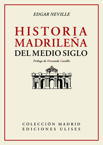 Libro Historia Madrileã±a Del Medio Siglo - Neville, Edgar
