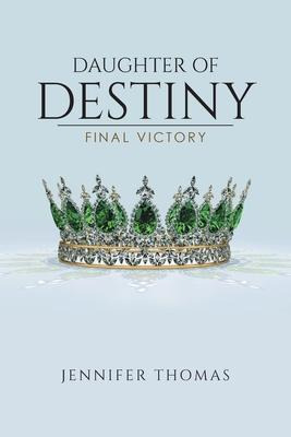 Libro Daughter Of Destiny : Final Victory - Jennifer Thomas