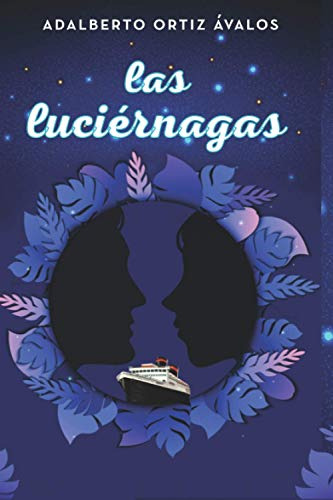 Las Luciernagas (spanish Edition)