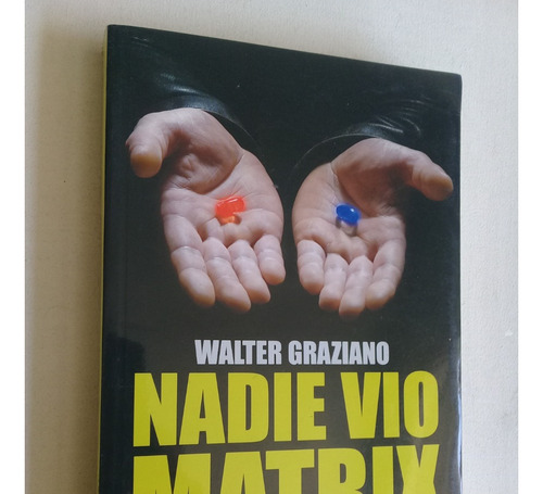Nadie Vio Matrix - Walter Graciano