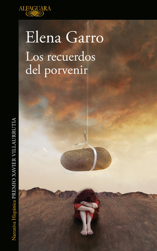 Los Recuerdos Del Porvenir, De Garro, Elena. Serie Literatura Hispánica Editorial Alfaguara, Tapa Blanda En Español, 2019