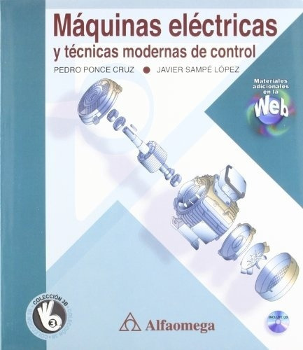 Máquinas Eléctricas: Técnicas Modernas De Control, De Pedro Ponce. Editorial Alfaomega, Edición 1 En Español