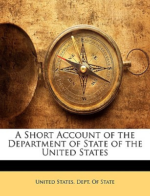 Libro A Short Account Of The Department Of State Of The U...