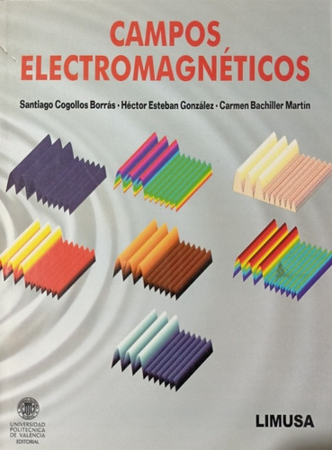 Campos Electromagnéticos    -upv Cogollos    -    Limusa