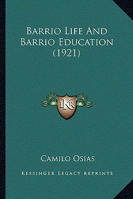 Libro Barrio Life And Barrio Education (1921) - Osias, Ca...