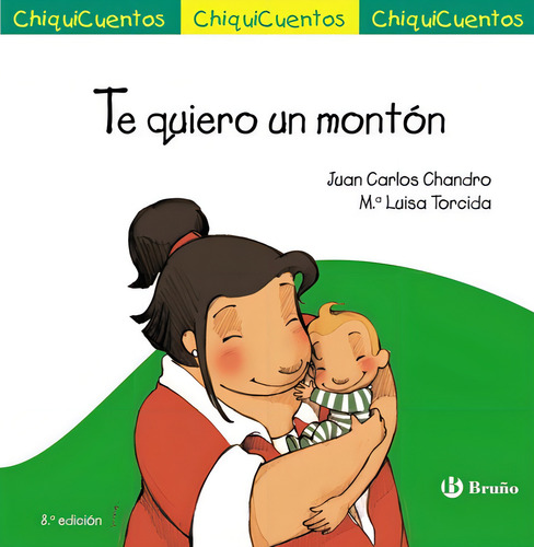 Te Quiero Un Montãâ³n, De Chandro, Juan Carlos. Editorial Bruño, Tapa Dura En Español