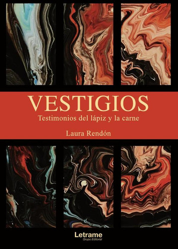 Vestigios, De Laura Rendón