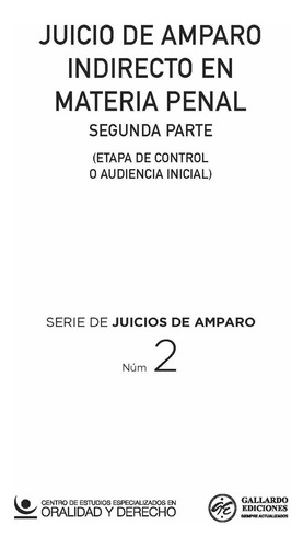 Juicio De Amparo Indirecto En Materia Penal Segunda Parte (etapa De Control O Audiencia Inicial)