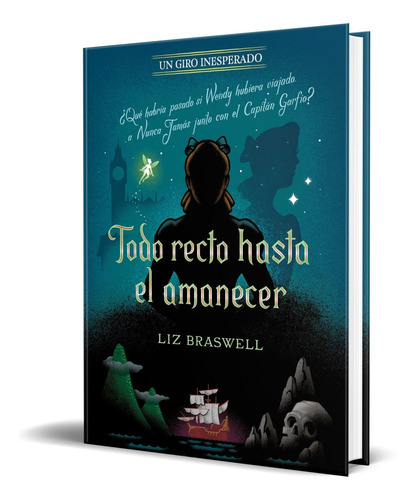 Libro Todo Recto Hasta El Amanecer [ Un Giro Inesperado ]