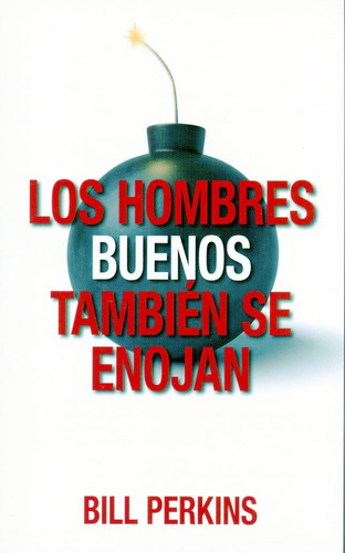 Hombres Buenos Tambien Se Enojan®