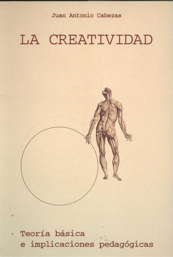 Libro: La Creatividad.. Cabexas, Juan Antonio. Lc
