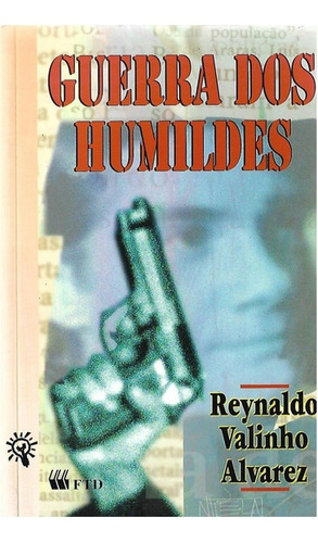 Livro Guerra Dos Humildes - Reinaldo Valinho Alvarez [1998]