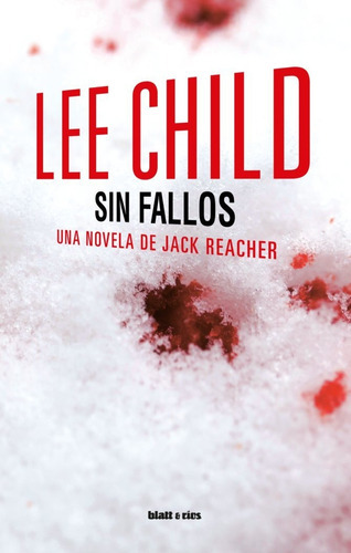 Sin Fallos, de Child, Lee. Editorial Blatt & Rios, tapa blanda en español