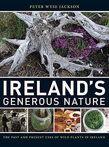 Libro: Ireland S Generous Nature: The Past And Present Uses