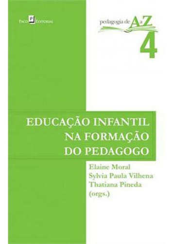 Educação Infantil Na Formação Do Pedagogo, De Pineda, Thatiana Francelino Guedes. Editora Paco Editorial, Capa Mole Em Português