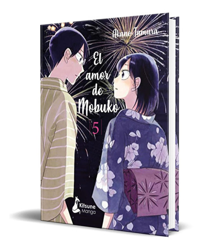El Amor De Mobuko Vol.5, De Akane Tamura. Editorial Kitsune Books, Tapa Blanda En Español, 2023