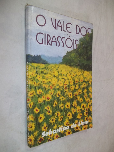Livro - O Vale Dos Girassóis - Sebastião De Lima