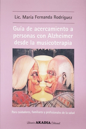 Rodriguez Alzheimer Desde La Musicoterapia Cuidadores Profes