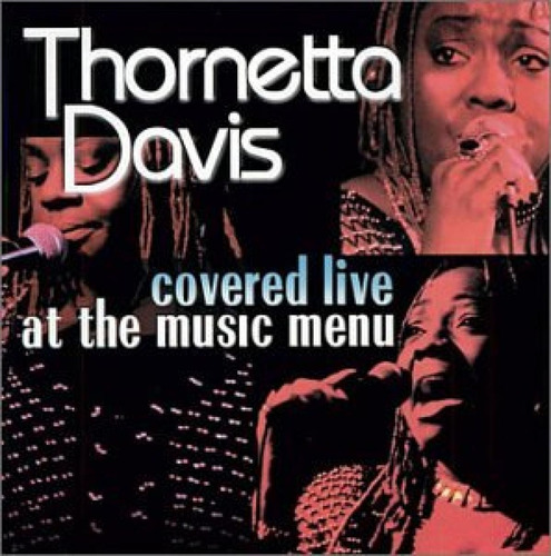 Cd Thornetta Davis Covered Live At The Music Menu -...